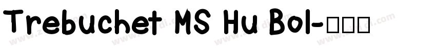 Trebuchet MS Hu Bol字体转换